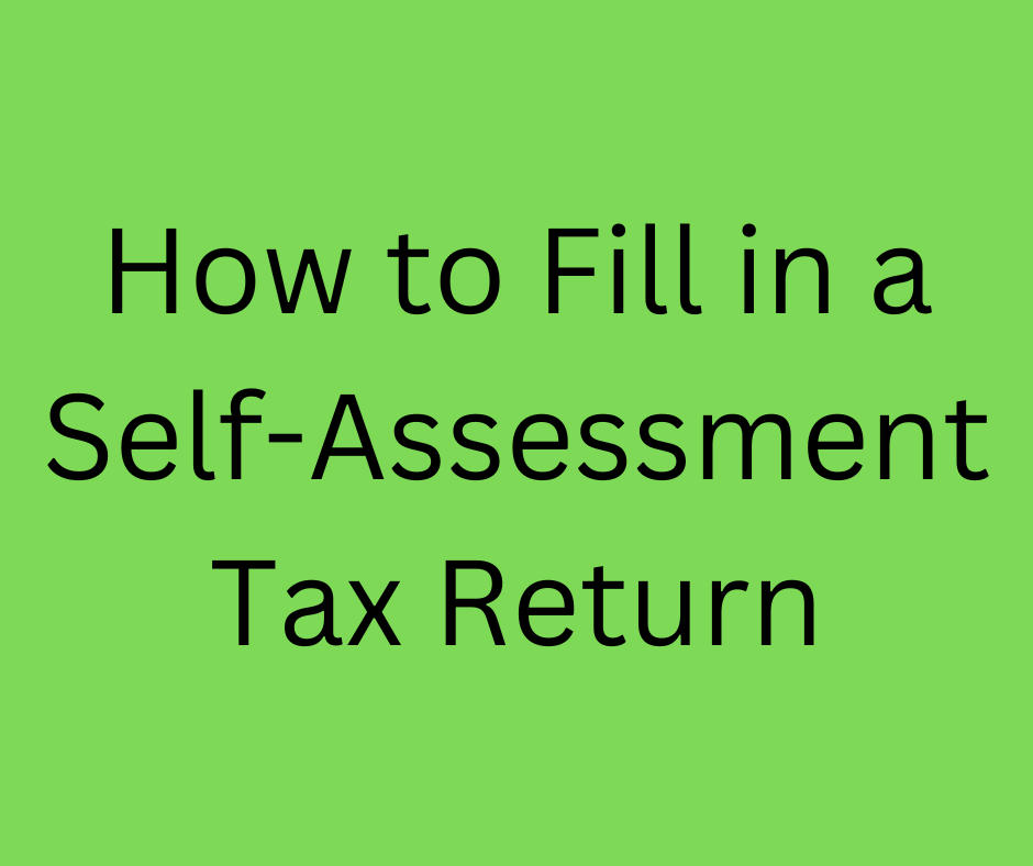 How to Fill in a Self-Assessment Tax Return